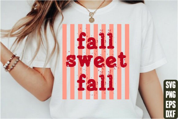 Fall Sweet Fall Graphics & T-Shirt Designs