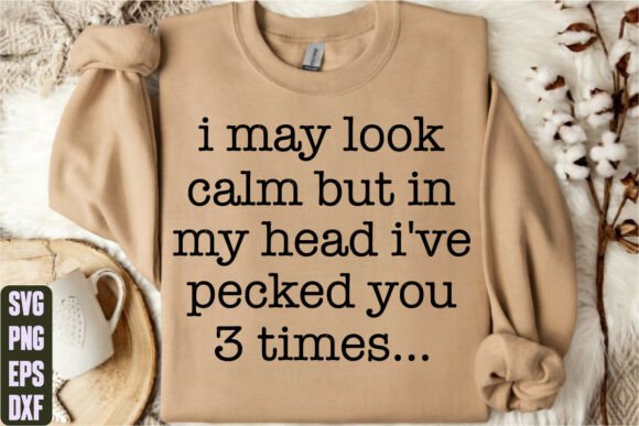I May Look Calm but in My Head I’ve SVG