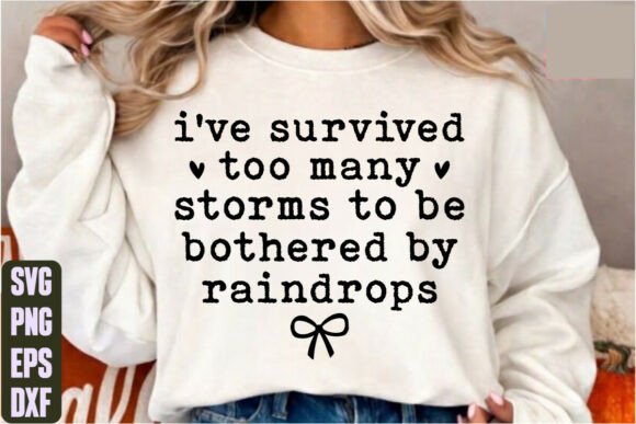 I’ve Survived Too Many Storms to Be SVG Graphics