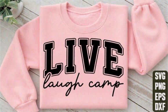 Live Laugh Camp Graphics for T-Shirt Designs
