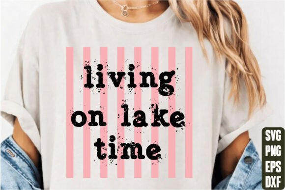 Living on Lake Time