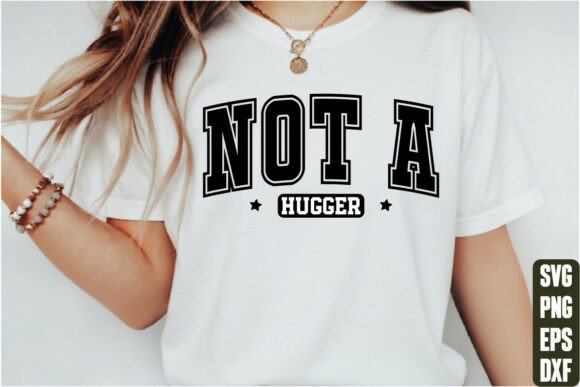 Not a Hugger: Graphics for T-Shirt Designs