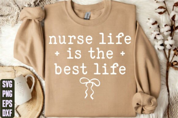 Nurse Life is the Best Life Graphics