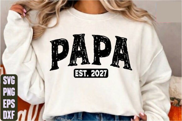 Papa Est. 2027 Graphics for T-Shirt Designs