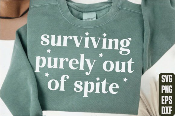 Surviving Purely out of Spite Graphics and T-Shirt Designs