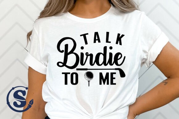 Talk Birdie to Me Svg, Funny Golf Shirt Graphics