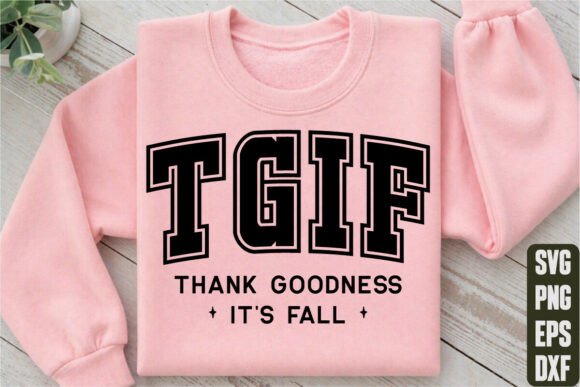 TGIF Thank Goodness It’s Fall Graphics