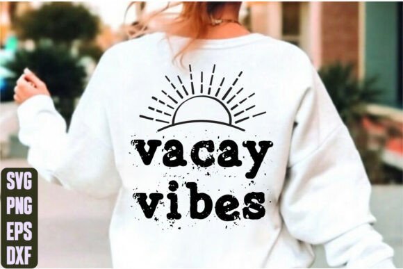 Vacay Vibes Graphics for T-Shirt Designs