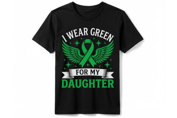 Wear Green for Daughter T-shirt Graphics
