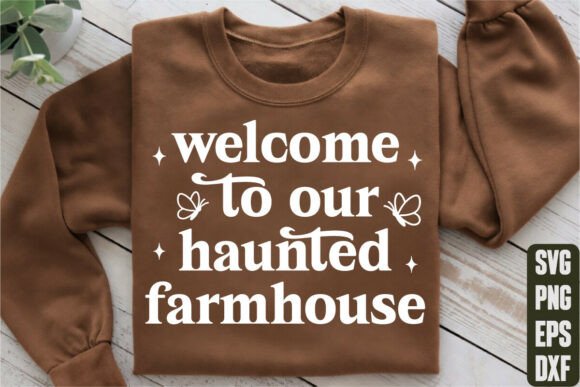 Welcome to Our Haunted Farmhouse Graphics