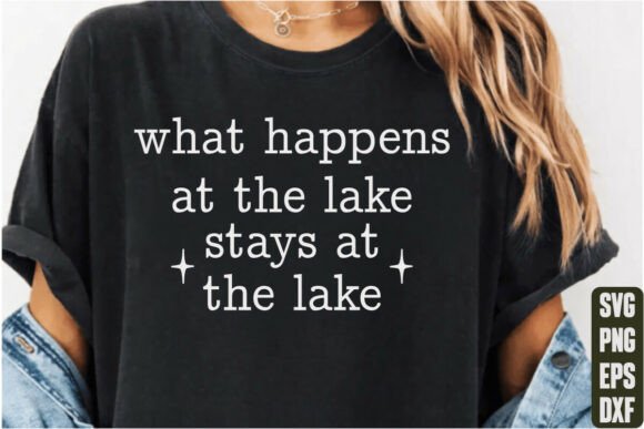 What Happens at the Lake Stays at the Lake Graphics